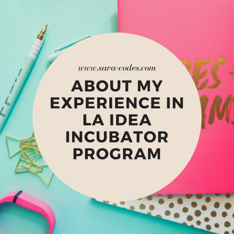 About my experience in La Idea Incubator program