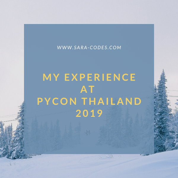 My PyCon Thailand 2019 experience
